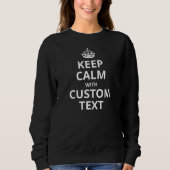 カスタム名入れ Keep Calm テンプレート スウェットシャツ (正面)
