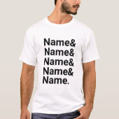 カスタム名前リスト、アンパサンド名前入りパーソナライズドアイテム Tシャツ (正面)