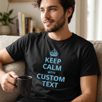 カスタム名言テンプレートTシャツ - Keep Calm Tシャツ
