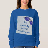 カスタム文字日素晴らし何か新しいものを開始 スウェットシャツ (正面)