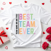 カスタム最高のチームのEver Work Teamメンバーの同僚 Tシャツ