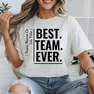 カスタム最高のチーム常に作業チームの同僚チームメイト Tシャツ