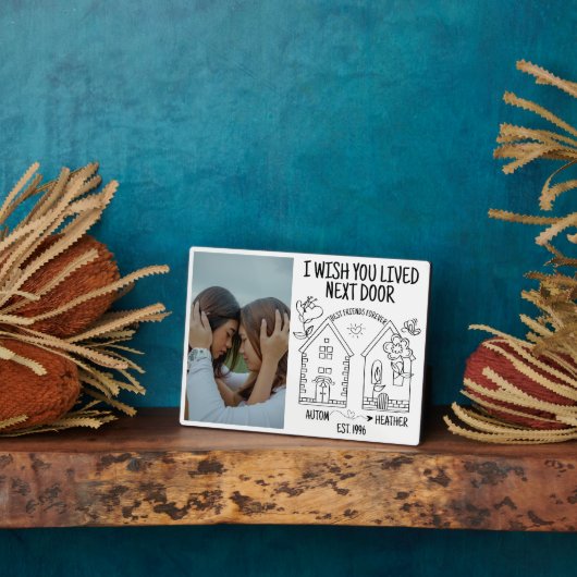 カスタム最高の友ギフト隣に住んでほしい フォトプラーク (側面)