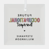 カスタム未来OT職業セラピストOT学生 ガラスオーナメント (裏面)