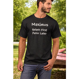 カスタム犬愛好家名言 | まず飛び込む 後でパニック Tシャツ