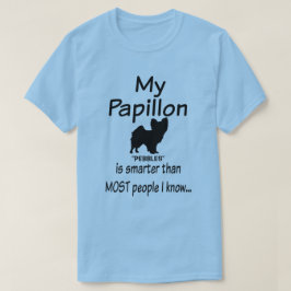 カスタム私のパピロン犬は頭が切れるおもしろい引用文 Tシャツ