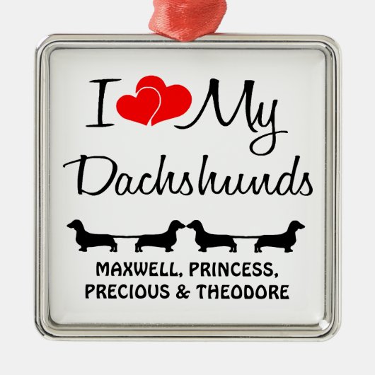 カスタム私は私の4つのダックスフントが大好き メタルオーナメント (正面)