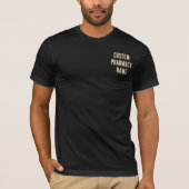 カスタム薬局チームTシャツ、ローカル薬局をサポート Tシャツ (正面)