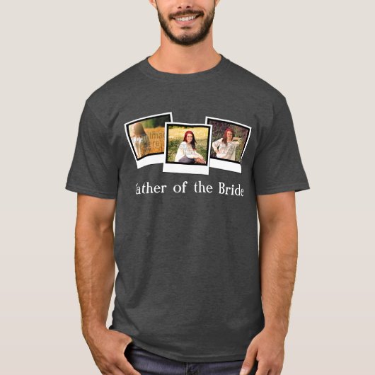 カスタム3パーソナライズされた写真花嫁の父 Tシャツ (正面)