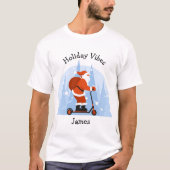 カスタム おもしろ モダン サンタ クリスマス ホリデー Tシャツ (正面)