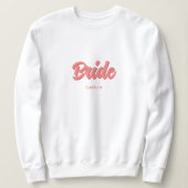カスタム ピンク 'Bride' ブライズメイド パーティー ウェディング シャワー スウェットシャツ (デザイン正面)