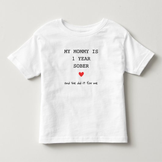 カスタム ママは私のために1年間の節酒を達成 Typewriter  トドラーTシャツ (正面)