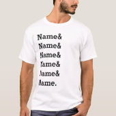 カスタム 名前 リスト パーソナライズ アンパサンド 名前 Tシャツ (正面)