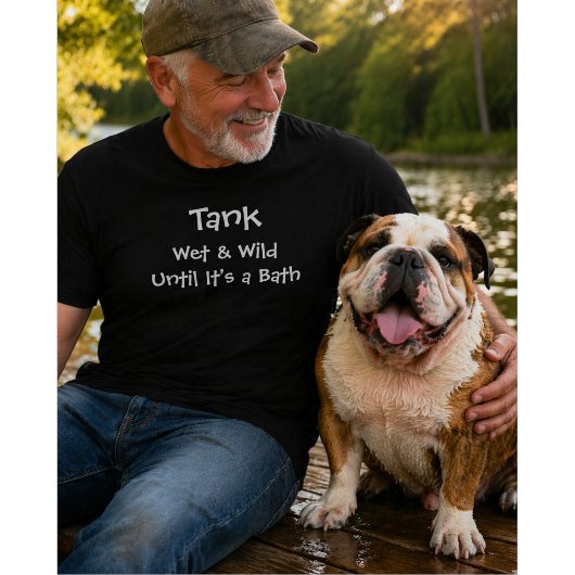 カスタム 犬好き | お風呂までウェット&ワイルド Tシャツ