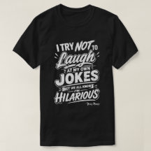 カスタム 自分の冗談で笑わないようにしてる おもしろTシャツ