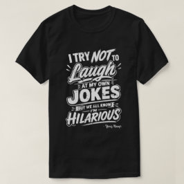 カスタム 自分の冗談で笑わないようにしてる おもしろTシャツ Tシャツ