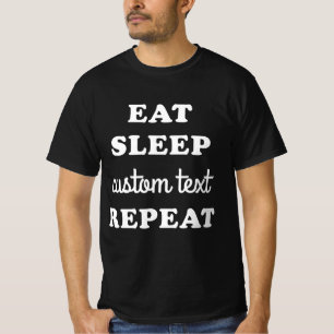 カスタム Eat Sleep Repeat Tシャツ