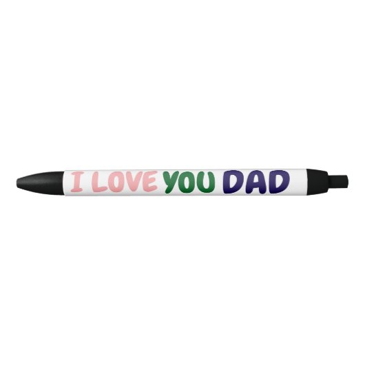 カスタム I love you dad オリジナルグッズを作ろう 黒ボールペン (正面)
