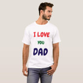 カスタム I Love you dad テキスト Tシャツ (正面フル)