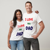 カスタム I Love you dad テキスト Tシャツ (ユニセックス)