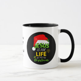 カスタム JESUS IS FOR LIFE Not Just For Christmas マグカップ