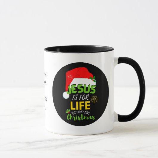 カスタム JESUS IS FOR LIFE Not Just For Christmas マグカップ (右)