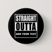 カスタム STRAIGHT OUTTA 缶バッジ (正面)