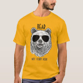 カスタムBEAR NOT TEDDY BEARギフト男性へおもしろいT-Sh Tシャツ (正面)