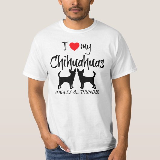 カスタムI Love My Chihuahuas Tシャツ (正面)