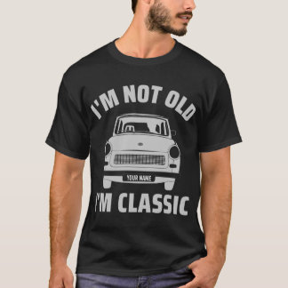 カスタムI''Not Old I'm I'm I'm I'm クラシック Mar Car Giftア Tシャツ