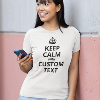 カスタムKeep Calm - 引用フレーズの完全オーダーメイド Tシャツ