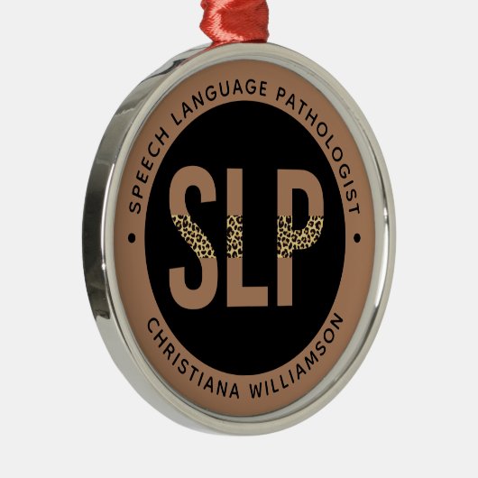 カスタムSLP言語病理医ヒョウ印刷ギフト メタルオーナメント (右)