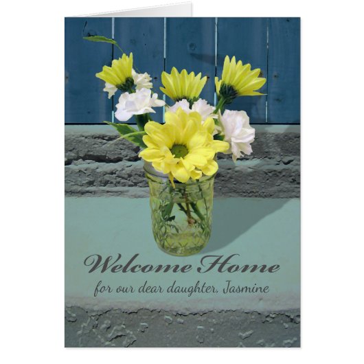 カスタムWelcome Home for Daughter, flowers in Jar (正面)