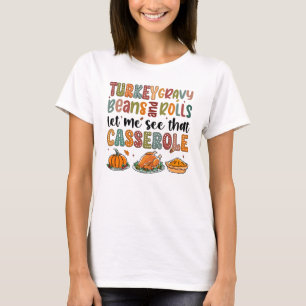 カセロールの感謝祭を見おもしろいせてくれ Tシャツ