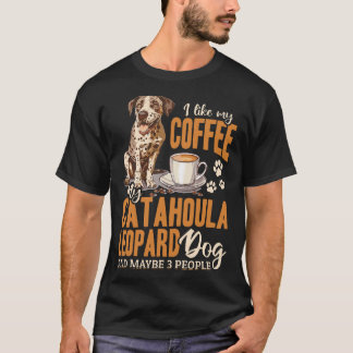 カタフーラ・レオパード・ドッグ 犬種 コーヒーが好きな私 Tシャツ