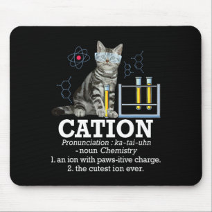 カチオンおもしろい – 化学ユーモア科学先生猫 マウスパッド