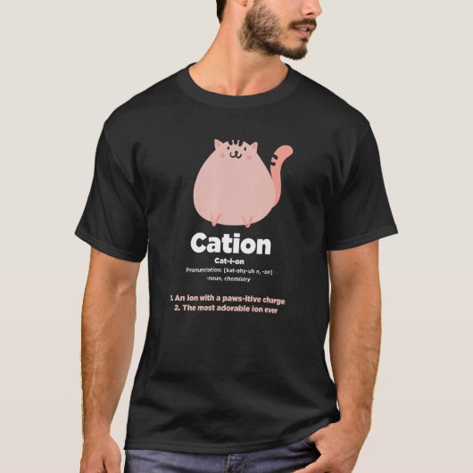 カチオンおもしろい- Cat Ion Science Pun Tシャツ (正面)