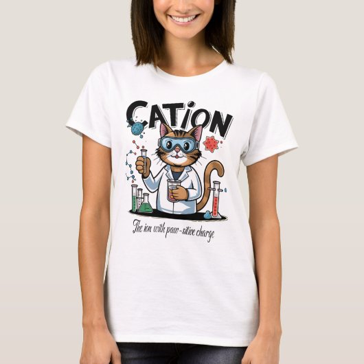 カチオンおもしろい- Chemistry Humor Science Cat Tシャツ (正面)