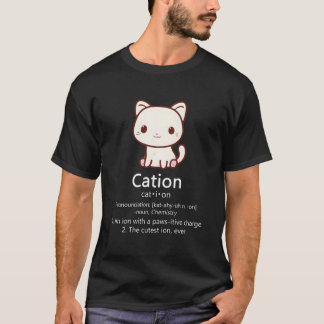 カチオン・キャット・イオン 科学的にポジティブなパウ・ワード遊び Tシャツ