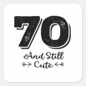 カッコいいかわいい70歳の誕生日引用文ことわざ スクエアシール (正面)