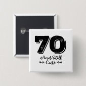 カッコいいかわいい70歳の誕生日引用文ことわざ 缶バッジ (正面&裏面)