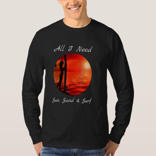 カッコいいSun Sand Surfが必要 Tシャツ (正面)