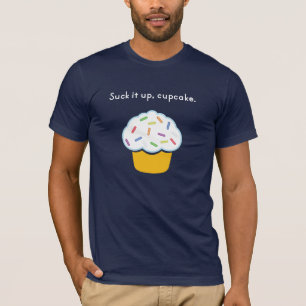 カップケーキの上のそれを吸って下さい Tシャツ
