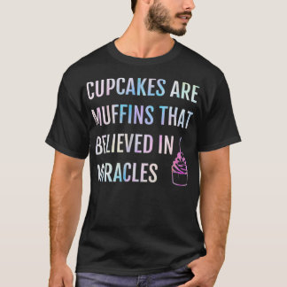 カップケーキは奇跡信じのマフィン Tシャツ