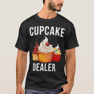カップケーキディーラーベイカーペストリーベーキング Tシャツ