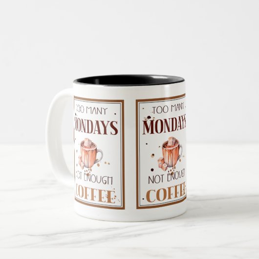 カップコーヒー:あまりにも多くの月曜日の十分なコーヒー ツートーンマグカップ (正面左)