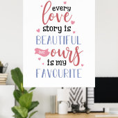 カップルのギフト私たちの愛の物語は私お気に入りの ポスター (ホームオフィス)