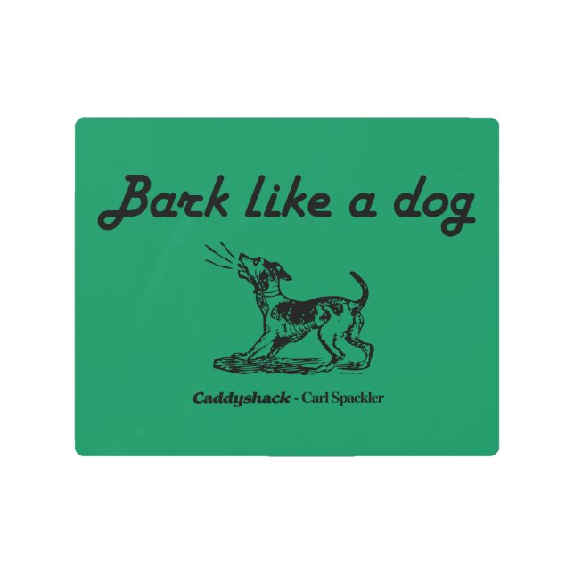 カディシャック 犬みたいに吠えろ！ メタルプリント (正面)