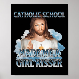 カトリック学校は私を女の子のキスをするイエスキリストにした ポスター