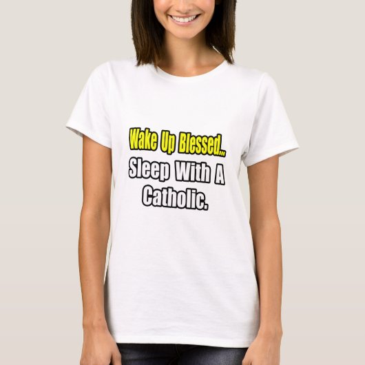 カトリック教徒と一緒に寝る Tシャツ (正面)